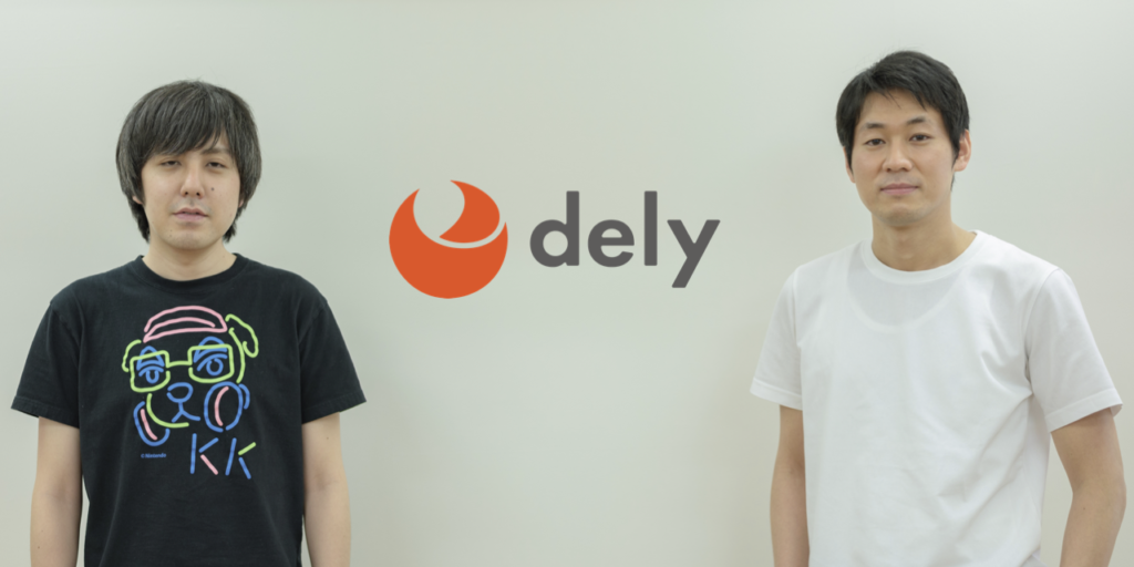 「小さな積み重ね」が文化を作る。マネジメントが体現する、delyのカルチャー浸透とは